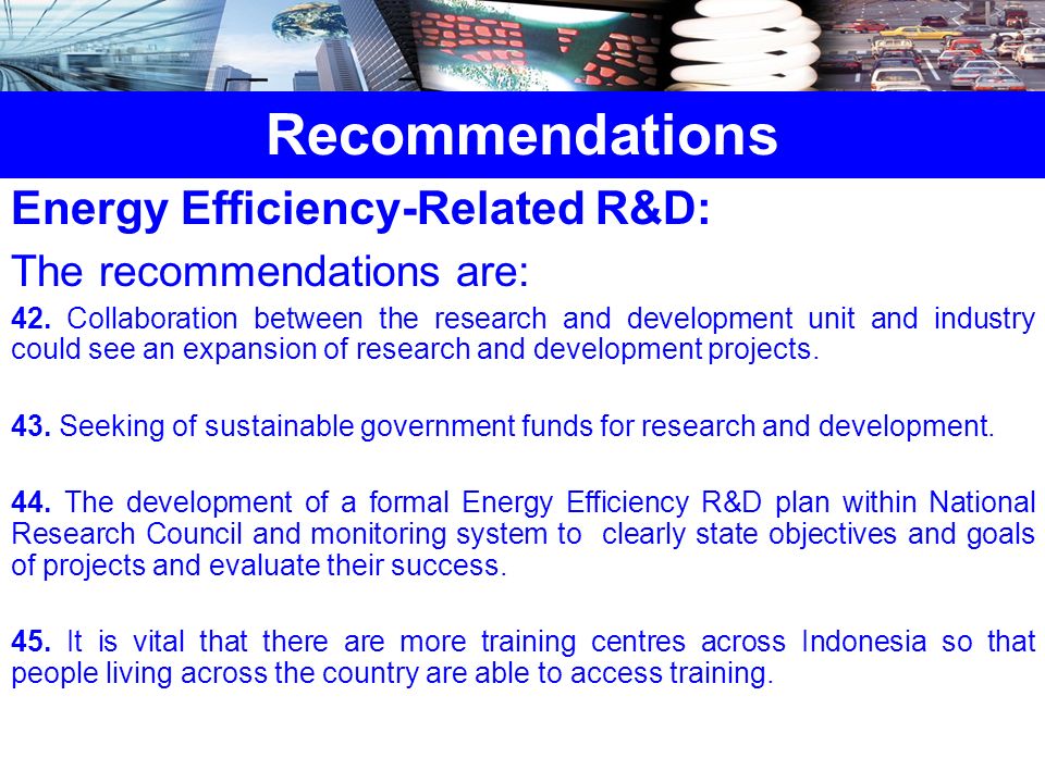 Recommendations Energy Efficiency-Related R&D: The recommendations are: 42.
