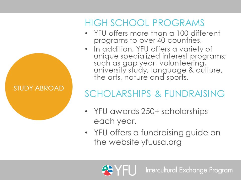 YFU offers more than a 100 different programs to over 40 countries.