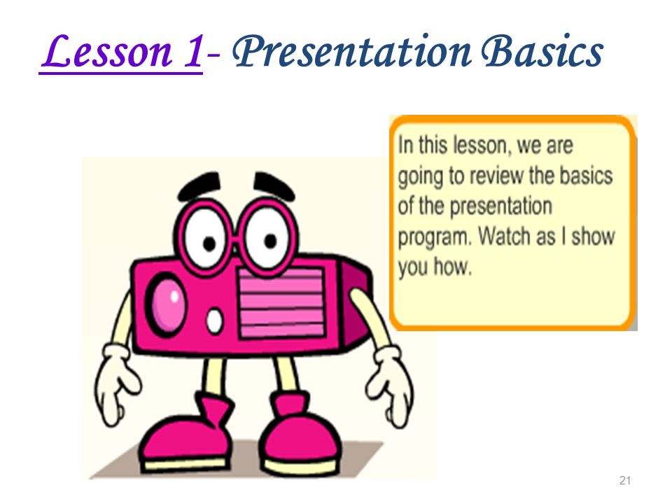 Lesson 1- Presentation Basics 21