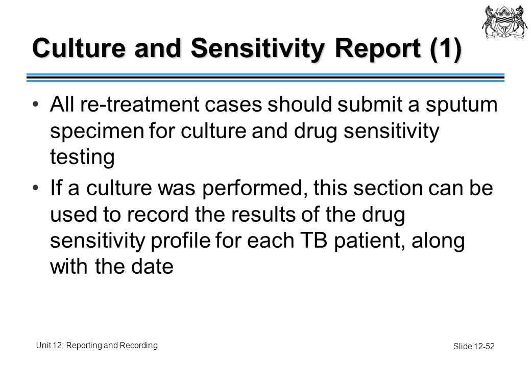 culture and sensitivity report example Unit 12: reporting & recording botswana national tuberculosis.