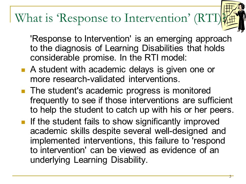 3 What is ‘Response to Intervention’ (RTI).