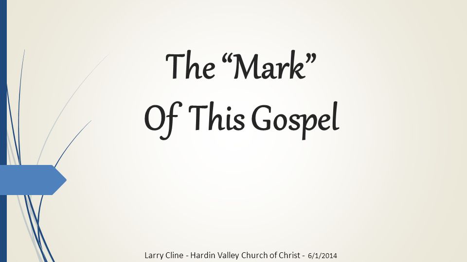 The Mark Of This Gospel Larry Cline - Hardin Valley Church of Christ - 6/1/2014
