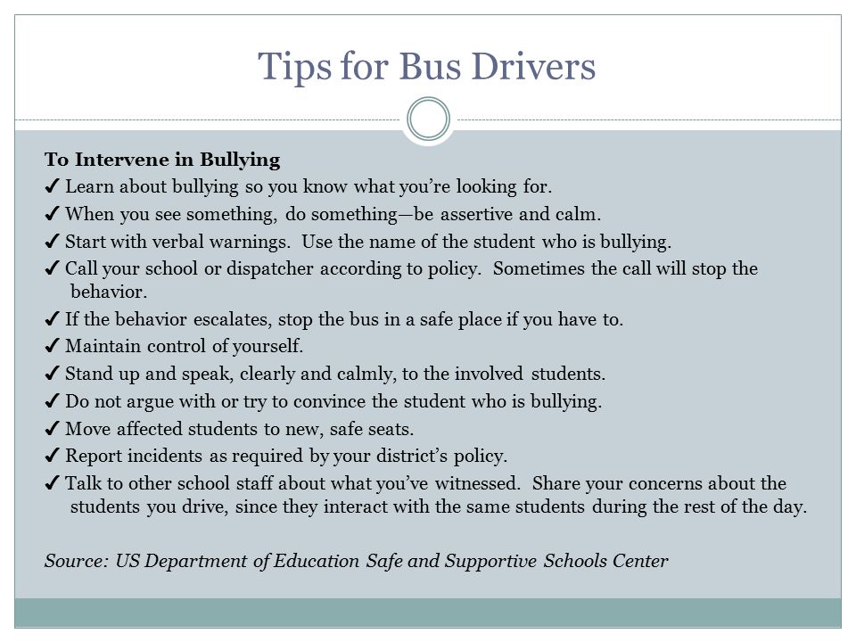 Tips for Bus Drivers To Intervene in Bullying ✔ Learn about bullying so you know what you’re looking for.