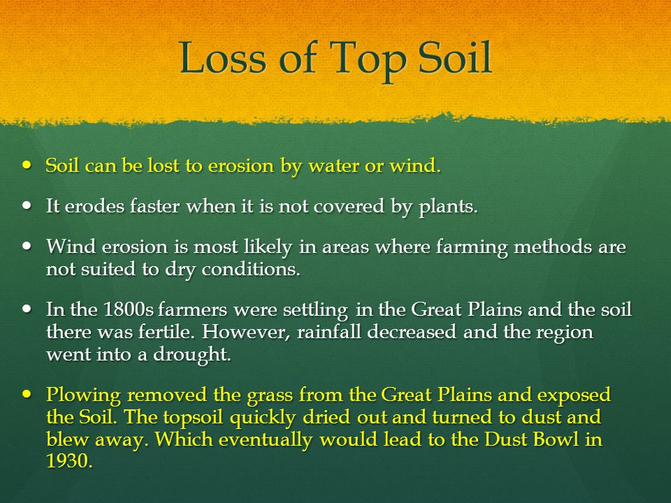 Soil Damage and Loss The value of soil is reduced when soil loses its fertility and when topsoil is lost due to erosion NTG The value of soil is reduced when soil loses its fertility and when topsoil is lost due to erosion NTG It has occurred in the South in the 1800s.