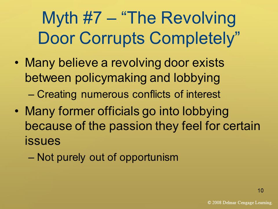 2008 Delmar Cengage Learning Chapter 12 Lobbyists Ten Myths