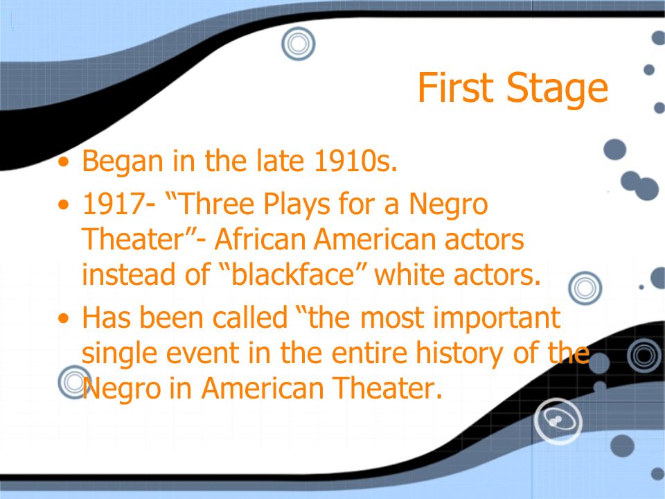 First Stage Began in the late 1910s.