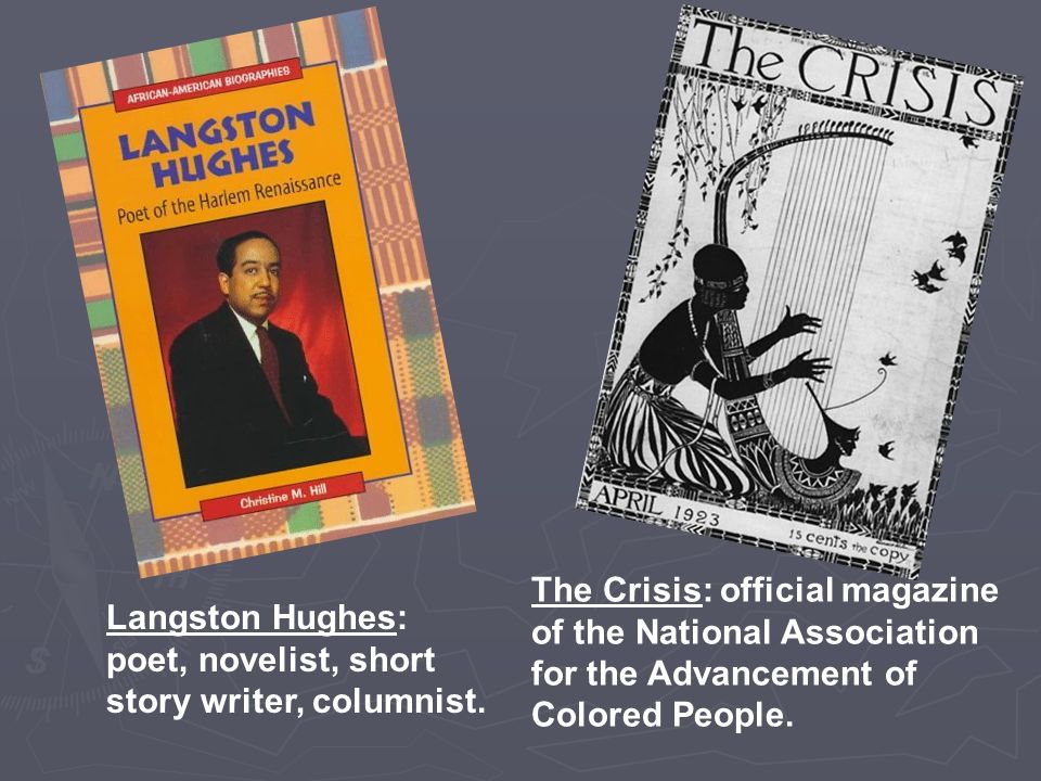 Langston Hughes: poet, novelist, short story writer, columnist.