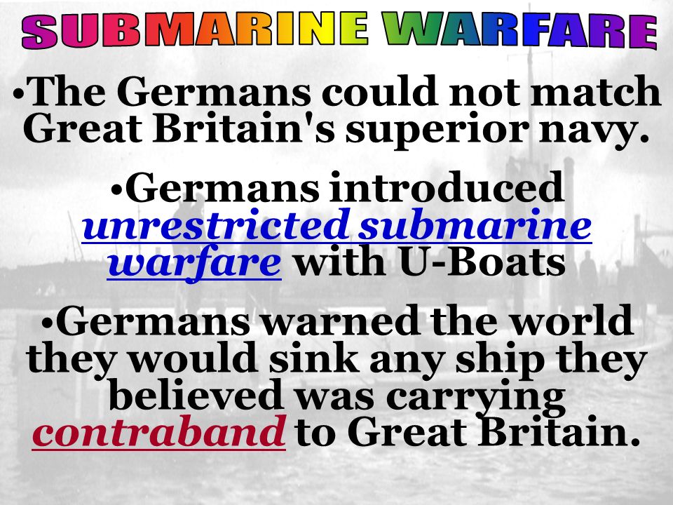 The Germans could not match Great Britain s superior navy.