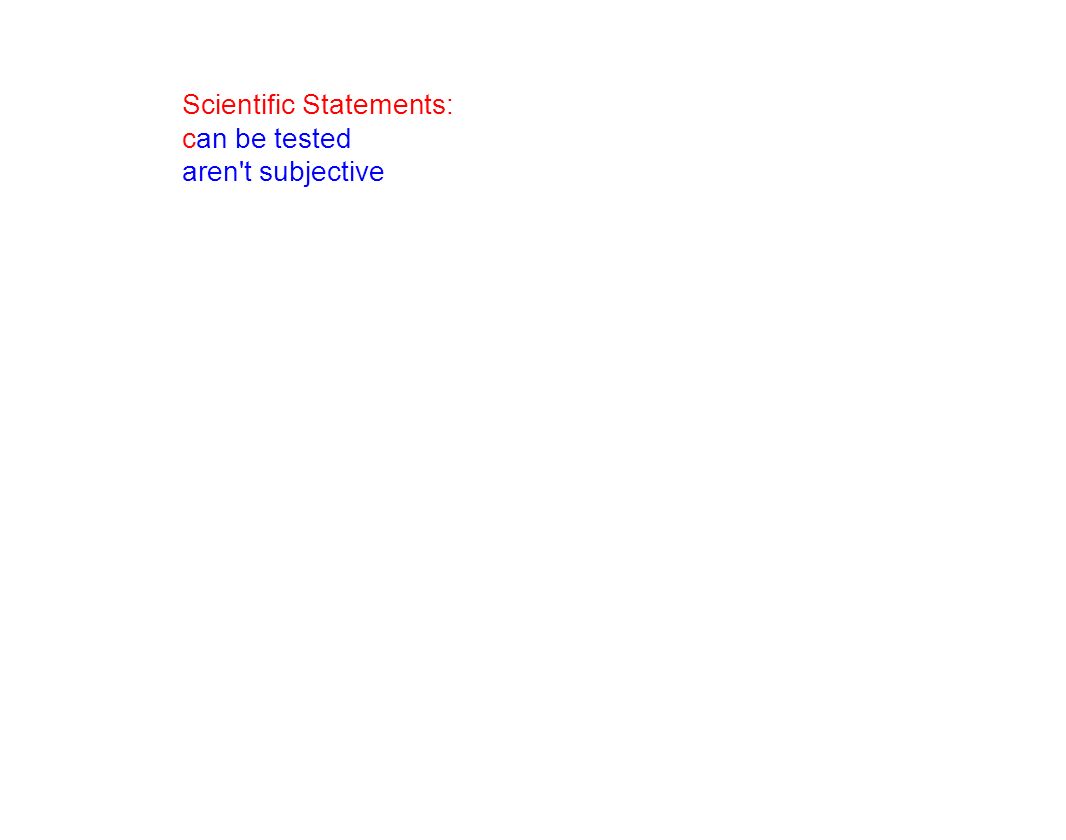 Which Of The Following Is A Scientific Statement Introduction to Biology. Scientific Statements: can be tested. - ppt