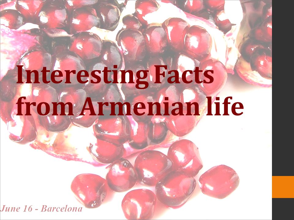 Interesting Facts from Armenian life