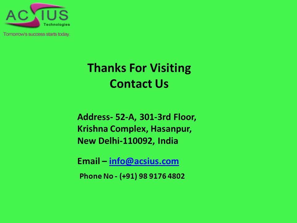 Thanks For Visiting Contact Us Address- 52-A, 301-3rd Floor, Krishna Complex, Hasanpur, New Delhi , India  – Phone No - (+91)