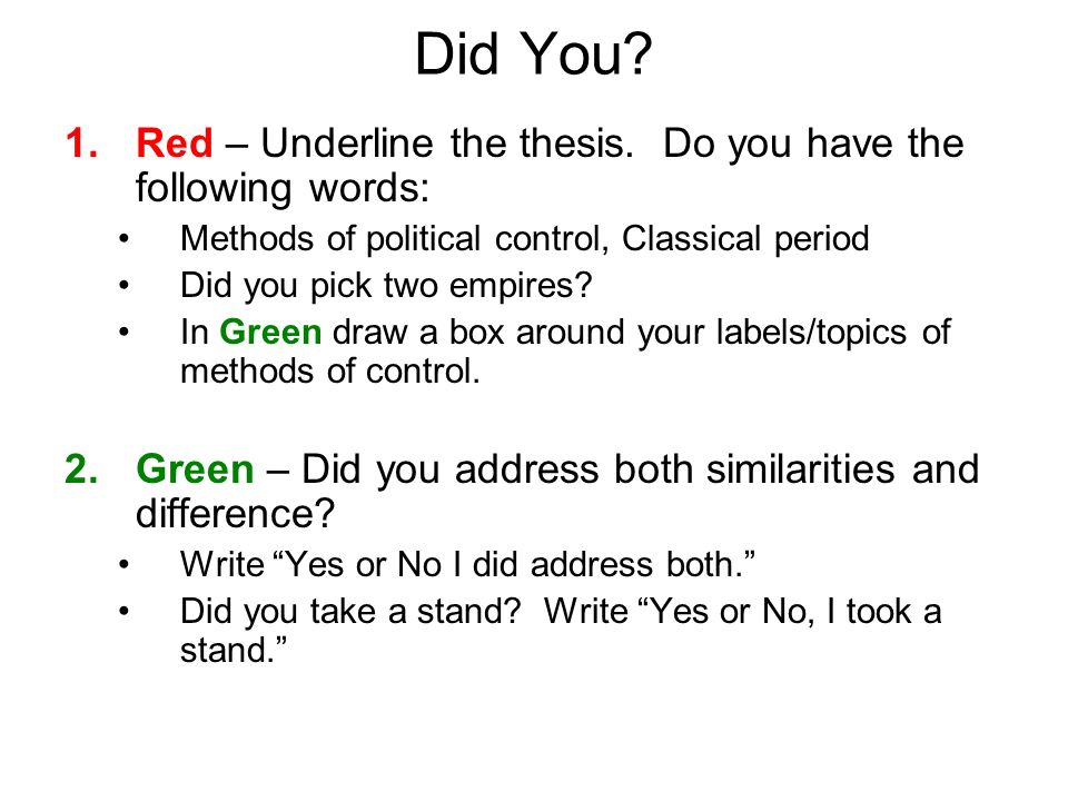 Did You. 1.Red – Underline the thesis.