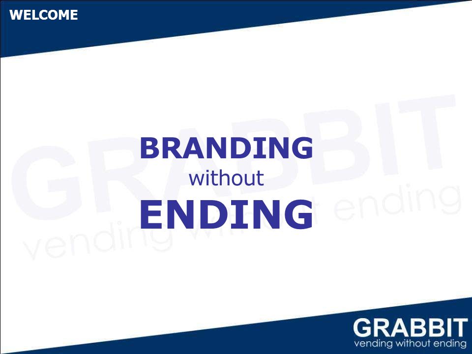 BRANDING without ENDING WELCOME