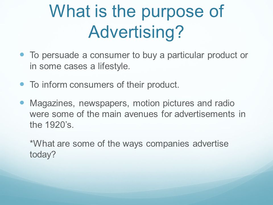 the purpose of advertising is to do what