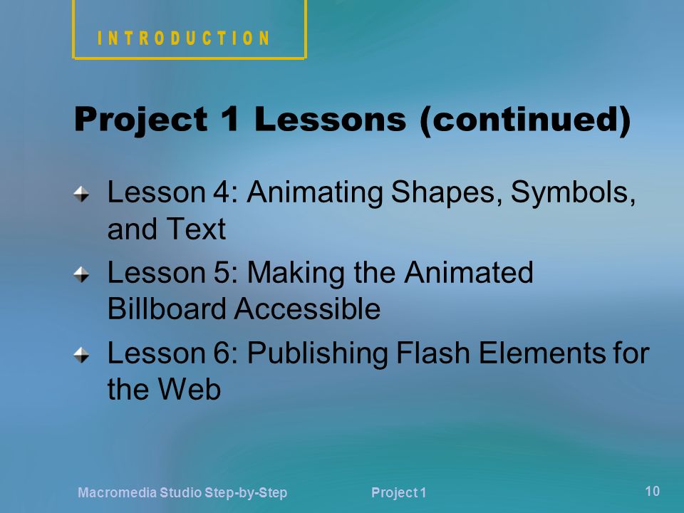 Macromedia Studio 8 Step-by-Step MACROMEDIA FLASH 8 Project 1: Animated  Billboard. - ppt download