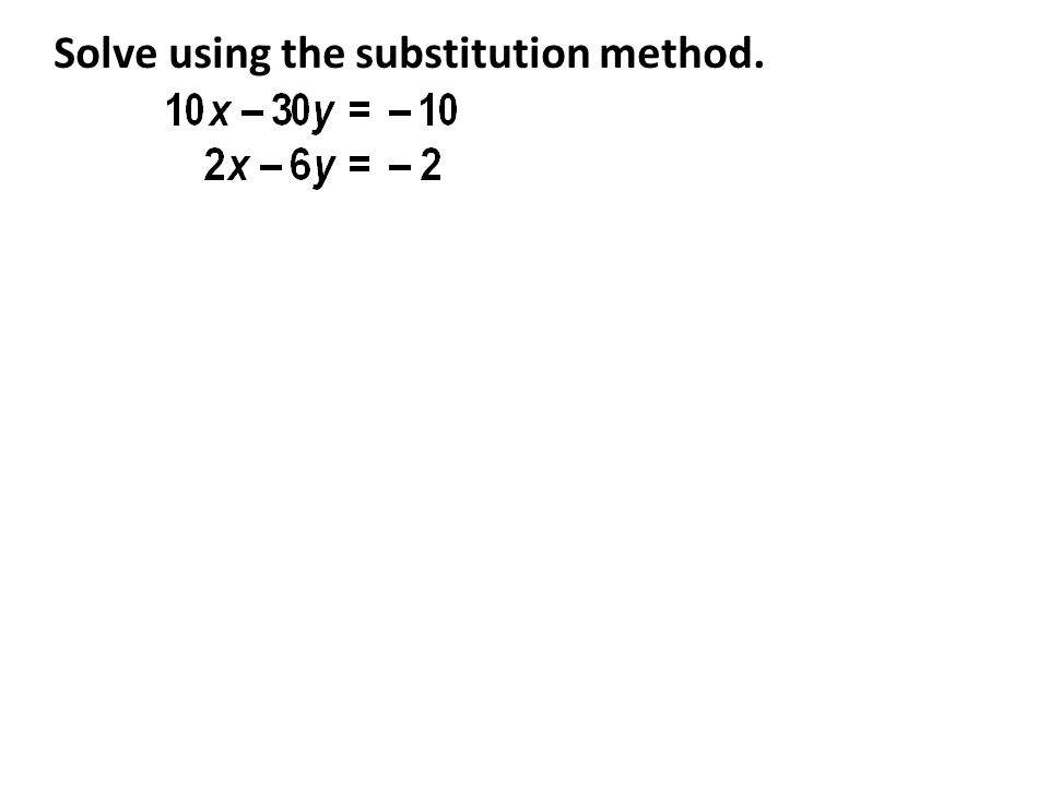 Solve using the substitution method.