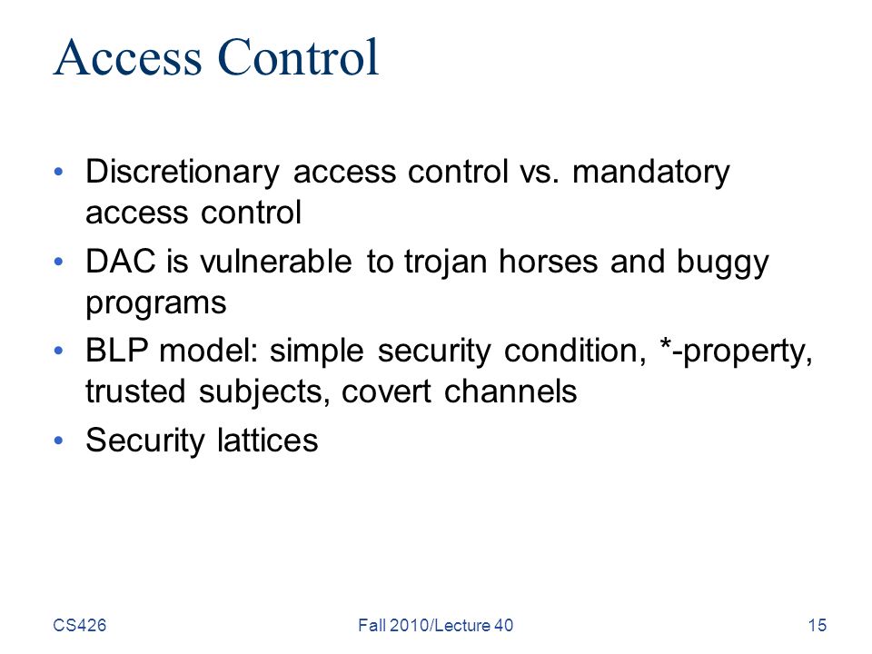 Access Control Discretionary access control vs.