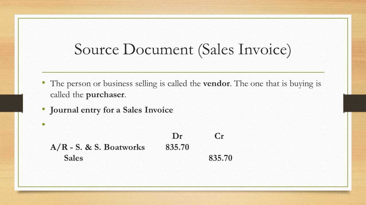 Source Documents. The Accounting department of a business does not 