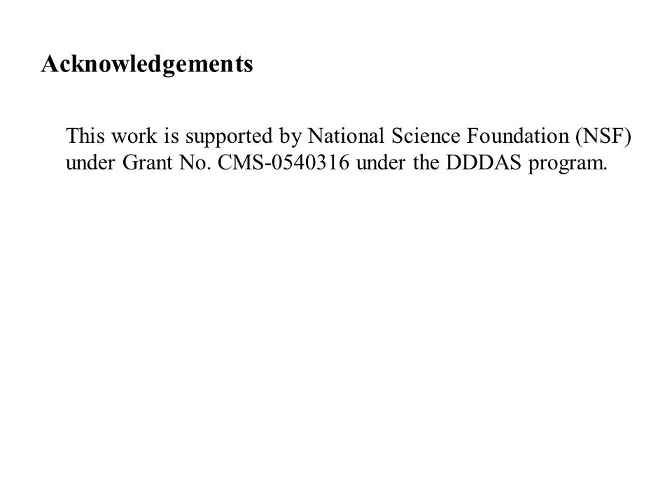 Acknowledgements This work is supported by National Science Foundation (NSF) under Grant No.