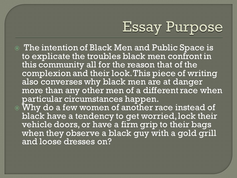 Narrative Essay Examples High School The Intention Of Black Men And Public Space Is To Explicate The Troubles Black Men Health Promotion Essays also What Is Thesis Statement In Essay The Intention Of Black Men And Public Space Is To Explicate The Descriptive Essay Thesis