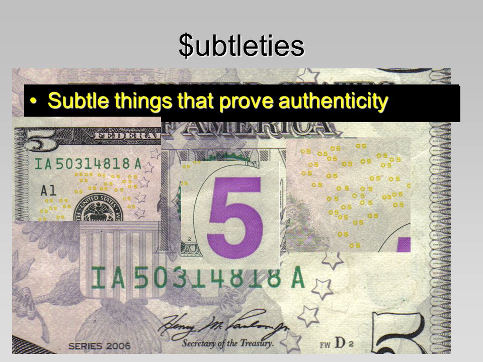 $ubtleties Subtle things that prove authenticitySubtle things that prove authenticity