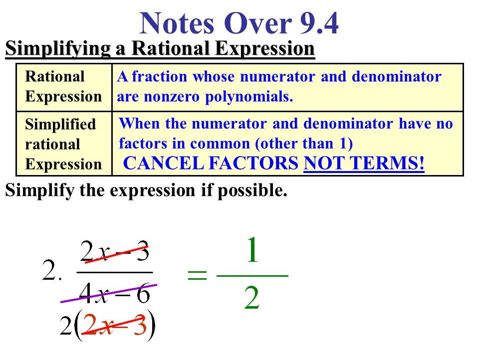 Notes Over 9.4 Simplifying a Rational Expression Simplify the expression if possible.