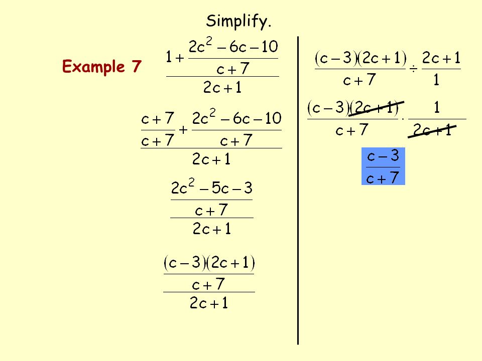 Simplify. Example 7