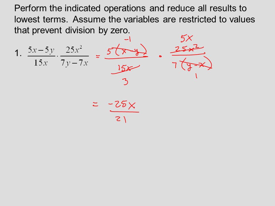 Perform the indicated operations and reduce all results to lowest terms.