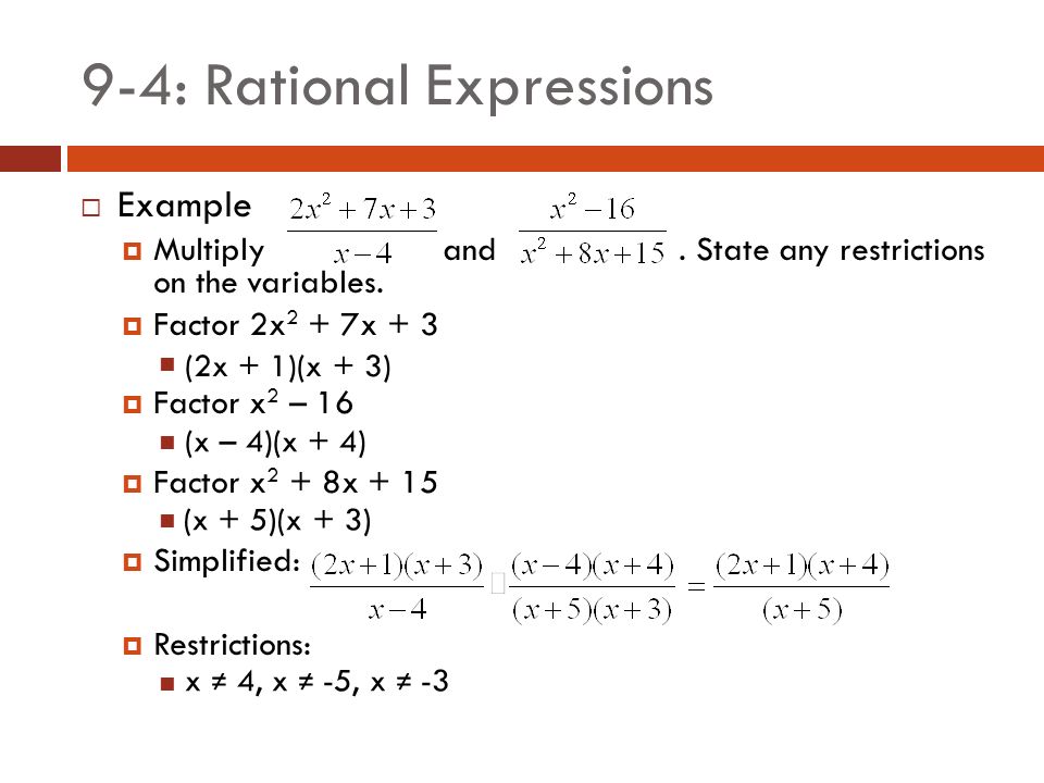 9-4: Rational Expressions  Example  Multiply and.