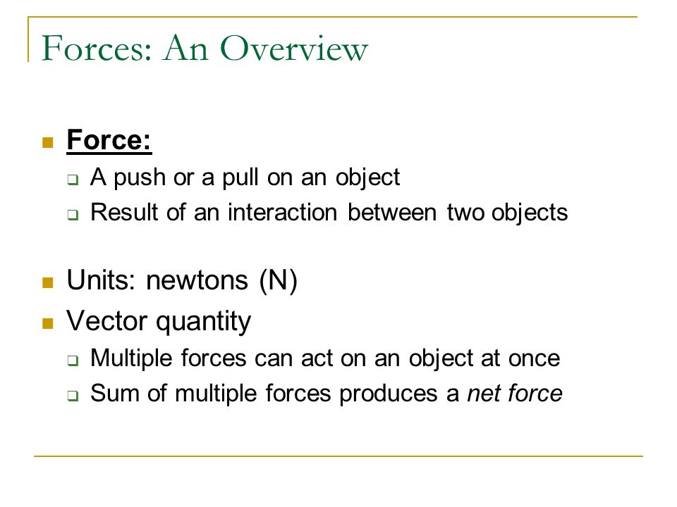 Newton’s Laws of Motion What are forces.