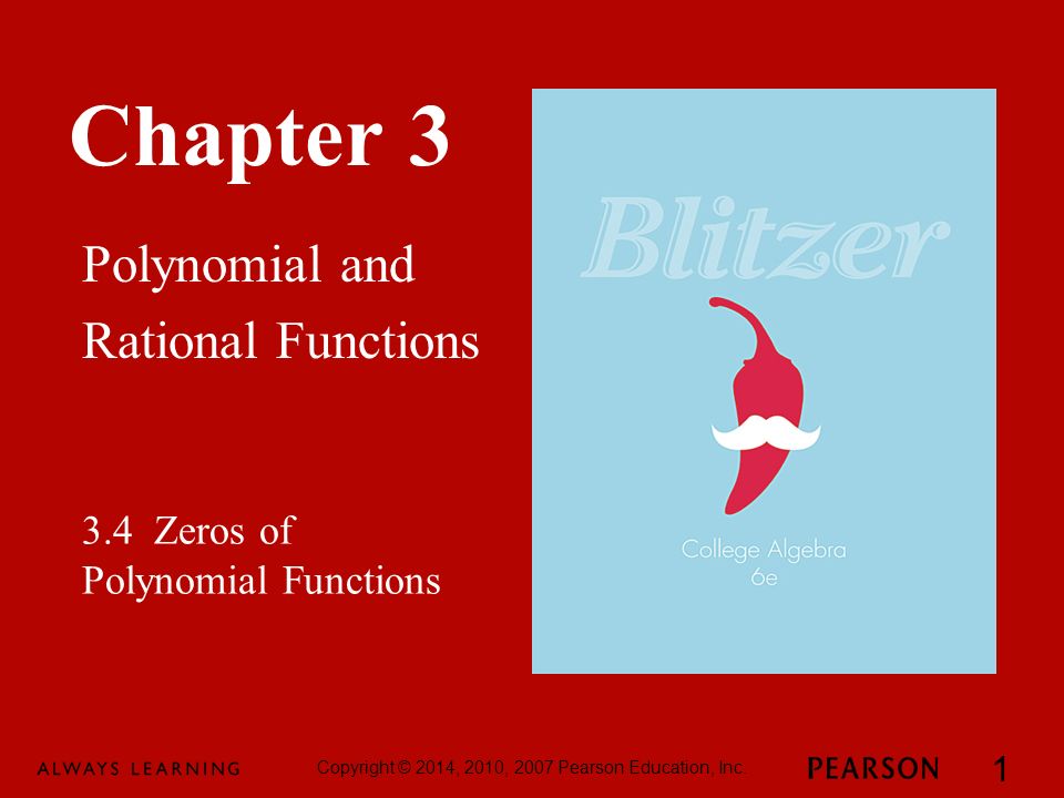 Chapter 3 Polynomial and Rational Functions Copyright © 2014, 2010, 2007 Pearson Education, Inc.