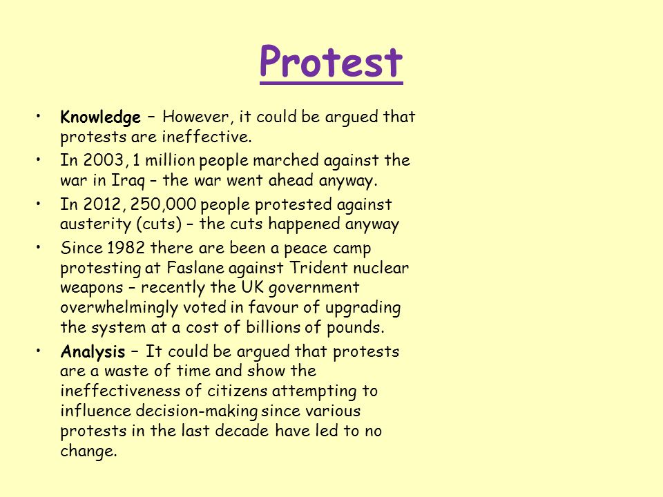 Protest Knowledge – However, it could be argued that protests are ineffective.