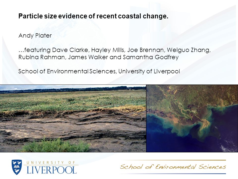 Particle size evidence of recent coastal change.