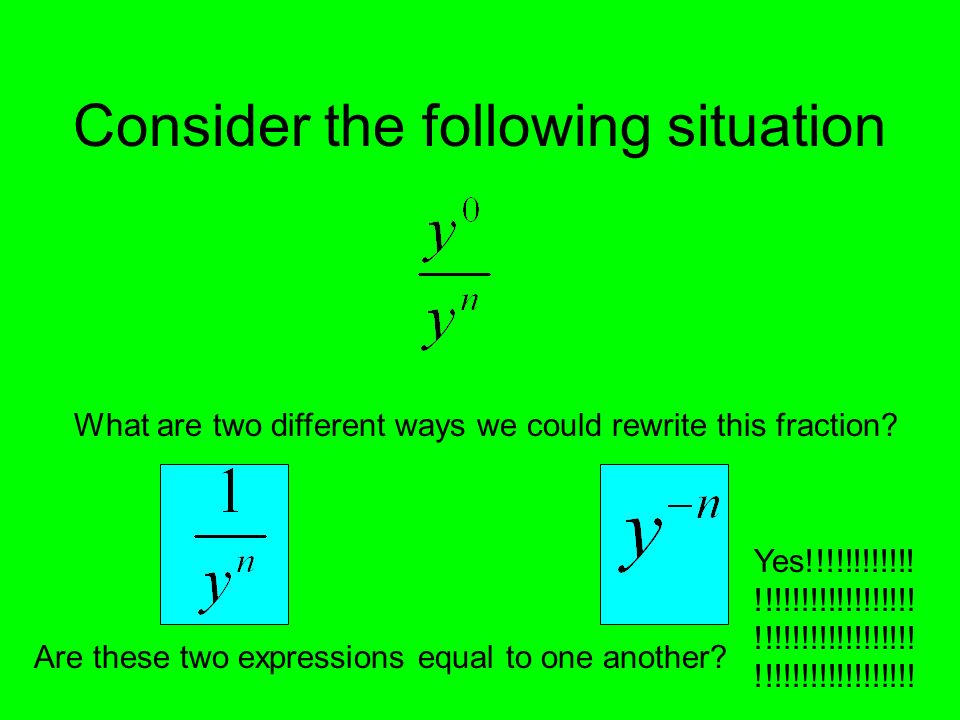 Consider the following situation What are two different ways we could rewrite this fraction.