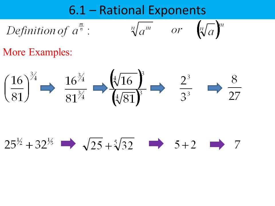 6.1 – Rational Exponents More Examples: