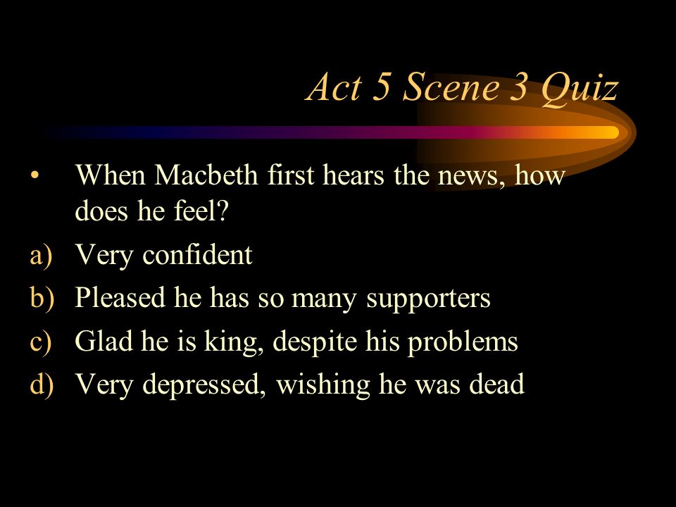 Lesson Aims To understand the key events of Act 5 Scene 3 To be able to  explain the development in Macbeth's character at this point in the play To  give. - ppt download