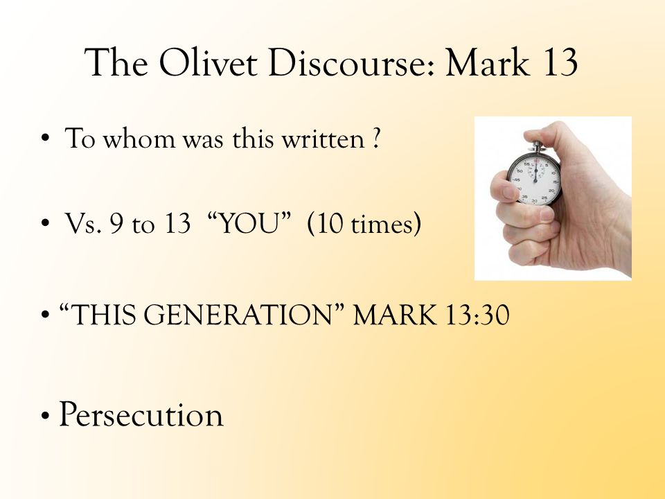 The Olivet Discourse: Mark 13 To whom was this written .