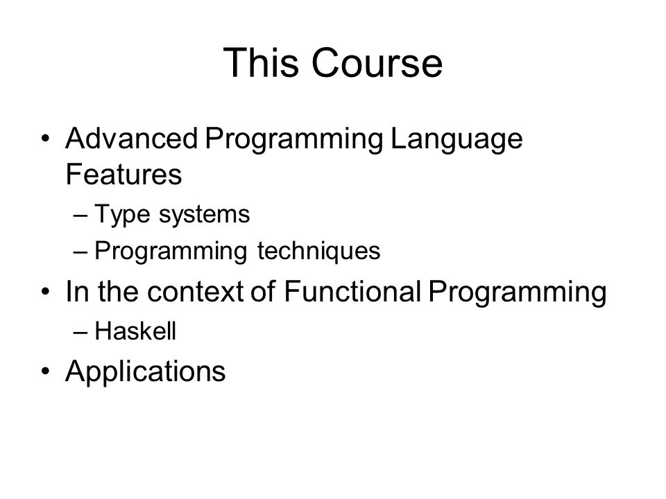 Advanced Functional Programming 2009 Ulf Norell (lecture by Jean-Philippe  Bernardy) - ppt download