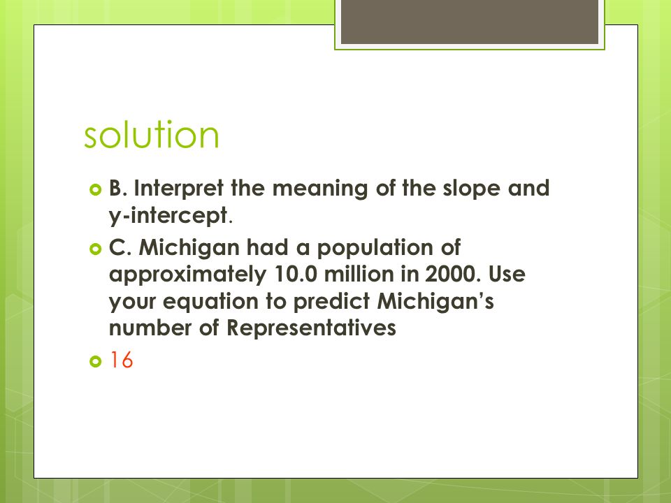 solution  B. Interpret the meaning of the slope and y-intercept.