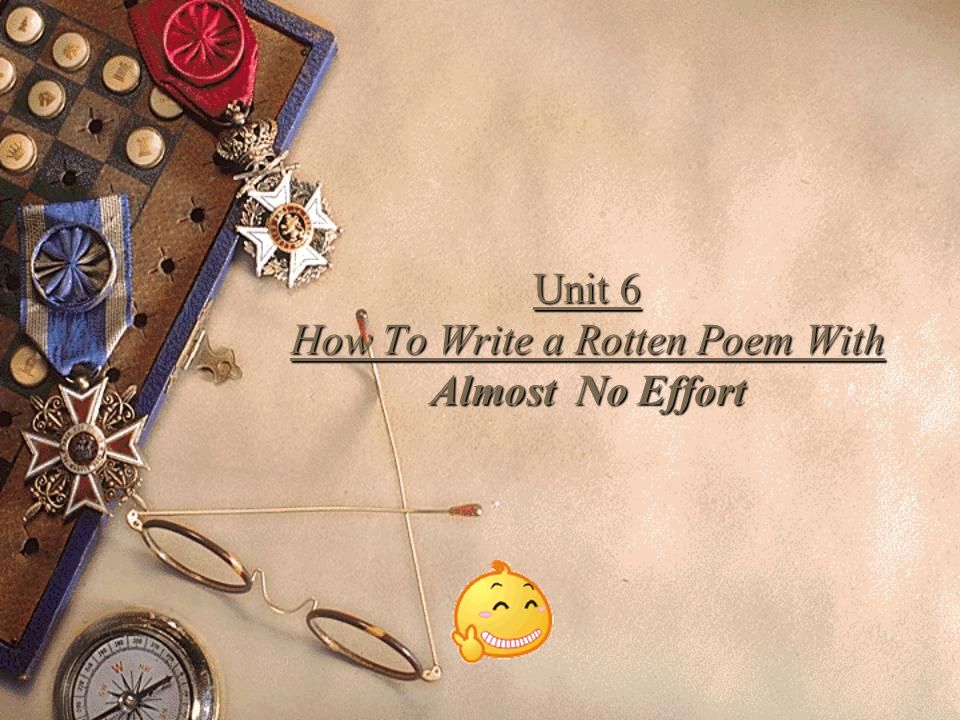 Unit 6 How To Write a Rotten Poem With Almost No Effort