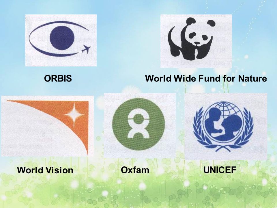 ORBISWorld Wide Fund for Nature World Vision OxfamUNICEF