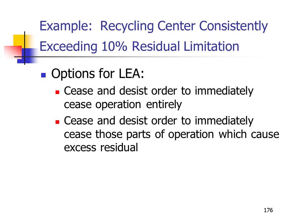 175 To Emphasize: The only options available to operator of an unpermitted facility are to cease operations entirely until it can obtain SWFP or to cease those aspects of its operations which trigger the permit requirements