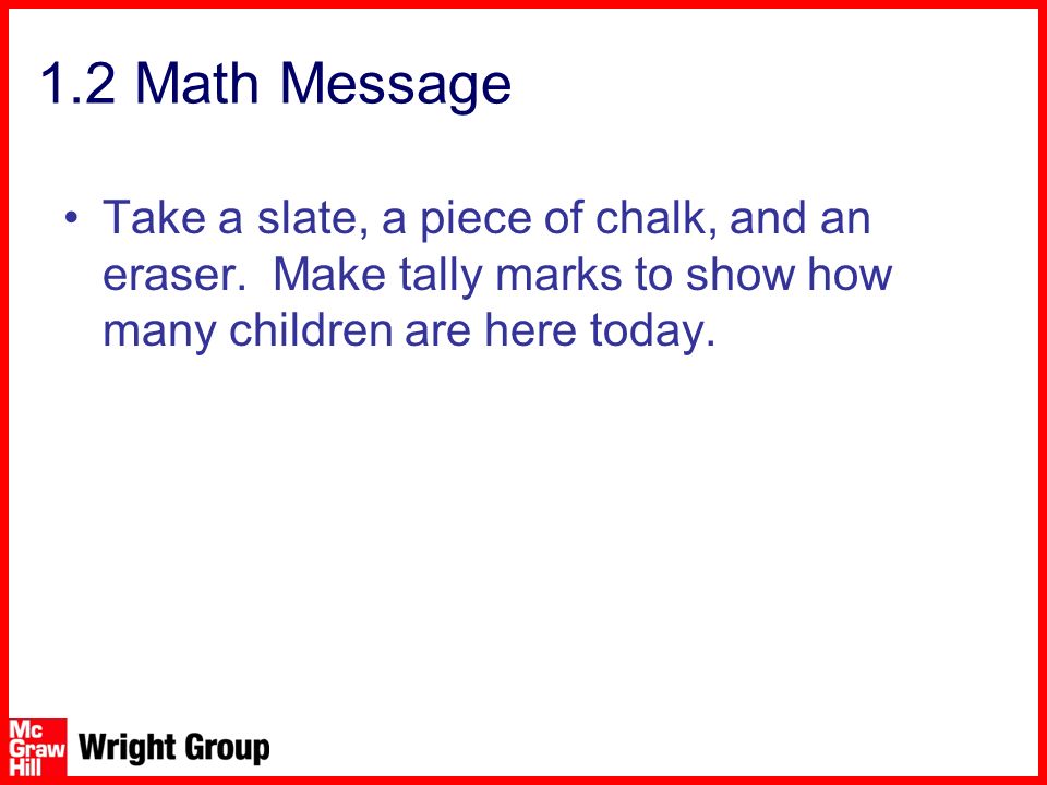 1.2 Math Message Take a slate, a piece of chalk, and an eraser.