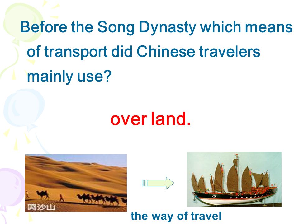 Before the Song Dynasty which means of transport did Chinese travelers mainly use.