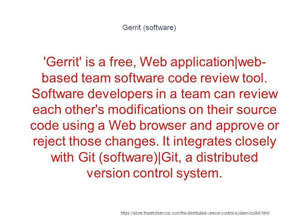 Gerrit (software) 1 Gerrit is a free, Web application|web- based team software code review tool.