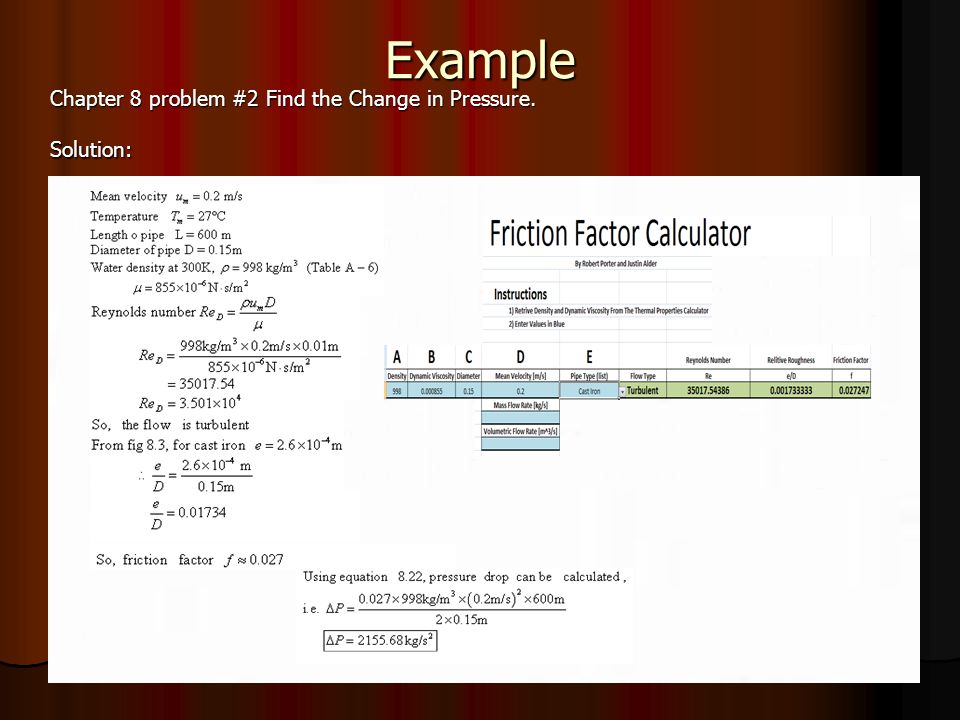 Example Chapter 8 problem #2 Find the Change in Pressure. Solution: