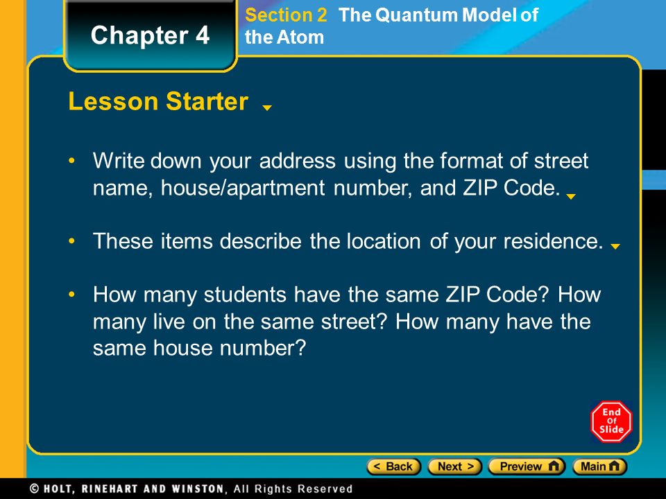 Section 2 The Quantum Model of the Atom Lesson Starter Write down your address using the format of street name, house/apartment number, and ZIP Code.