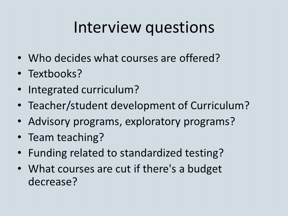 Interview questions Who decides what courses are offered.