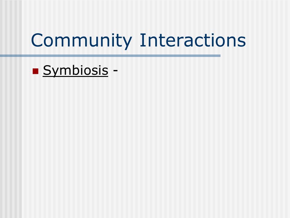 Community Interactions Symbiosis -