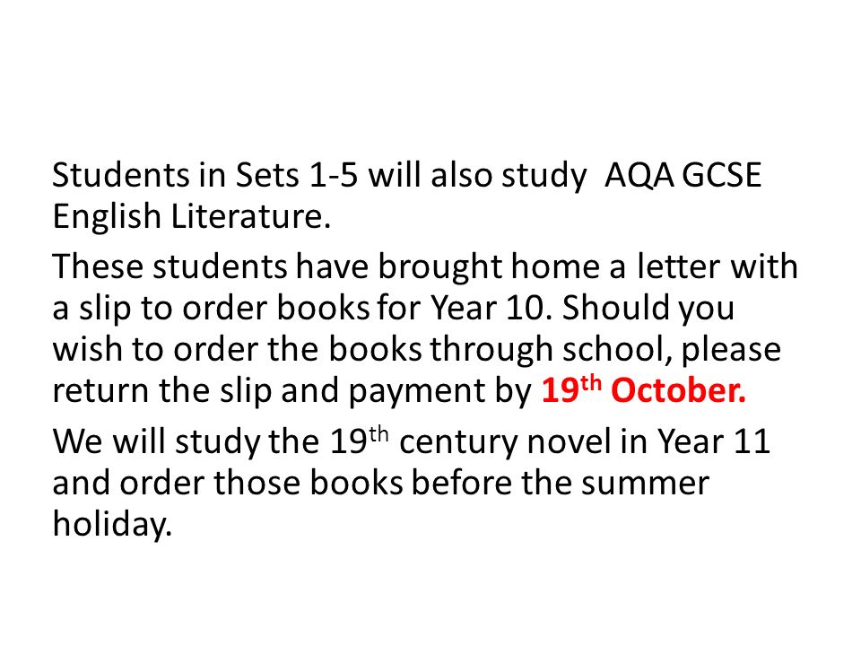 Students in Sets 1-5 will also study AQA GCSE English Literature.